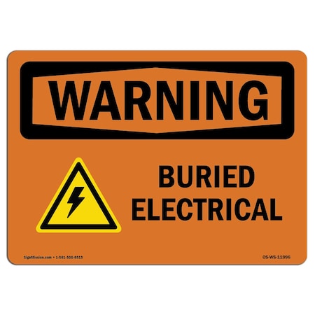 Signmission Safety Sign, OSHA WARNING, 7" Height, 10" Width, Aluminum, Buried Electrical, Landscape OS-WS-A-710-L-11996